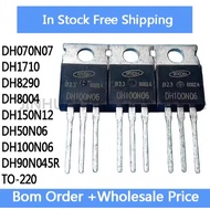 5pcs DH070N07 DH1710 DH8290 DH8004 DH150N12 DH50N06 DH100N06 DH90N045R TO-220 IC in Stock Wholesale