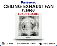 Exhaust/Hexos/Exsos/Heksos Fan Plafon PANASONIC 10"/10 inch FV2TGU