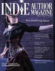 Indie Author Magazine: Featuring Gail Carriger Issue #1, May 2021 - Focus on Outlining Chelle Honiker