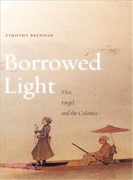 Borrowed Light ─ Vico, Hegel, and the Colonies