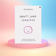 BUKU NANTI JUGA TERBIASABuku Motivasi Buku Self HelpBuku Self Healing Buku Self Improvement