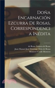 22302.Doña Encarnación Ezcurra de Rosas, correspondencia inédita