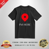 IM HERE T-Shirt | Unisex T-Shirt Cotton 170gsm | Premium Cotton 200gsm | Microfibre 170gsm