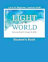 Light of the World - Learning English through the Bible: Student's Book Lessons A1-43 to A1-50 Black