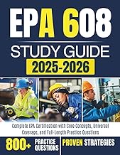 EPA 608 STUDY GUIDE 2025-2026: Complete EPA Certification with Core Concepts, Universal Coverage, an