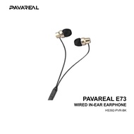 PAVAREAL E73 WIRED IN-EAR EARPHONE