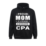 Proud Mom Of A Awesome Cpa Women Gift 3D Printed Long Sleeve Hoodies Lovers Day Boy Sweatshirts Simple Style Clothes New Arrival Size Xxs-4Xl