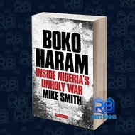 Boko Haram: Inside Nigeria's Unholy War Mike J. Smith Smith Smith