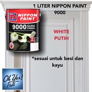 1 LITER NIPPON PAINT 9000 GLOSS (cat minyak kilat warna putih)