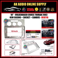 Volkswagen VW Cross Touran 2003( With Canbus ) Silver◾Android player 10" inch Casing + Socket - M10716