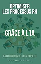 RH avec Microsoft 365 Copilot: Optimiser les Processus grâce à l’IA (French Edition)