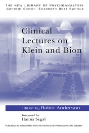 Clinical Lectures on Klein and Bion Robin Anderson