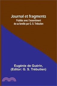 1000.Journal et fragments: Publiés avec l'assentiment de sa famille par G. S. Trébutien