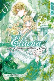 Eliana - Prinzessin der Bücher, Band 08 Yui Kikuta