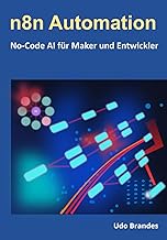 n8n Automation: No-Code AI für Maker und Entwickler
