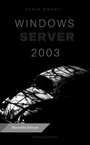 Un serveur de fichiers Sous Windows Server 2003 Alain MOUHLI