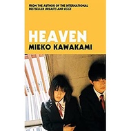 Heaven by Mieko Kawakami (Author of Breasts and Eggs)