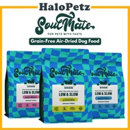 SoulMate Low & Slow Air Dried DOG Food | Grain-free