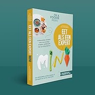 Eet als een expert mini: over voeding vanaf geboorte tot 2 jaar : vol vertrouwen je kindje voeden, o