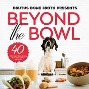Beyond the Bowl Brutus Bone Broth