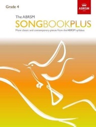 The ABRSM Songbook Plus, Grade 4 : More classic and contemporary songs from the ABRSM s by ABRSM (UK