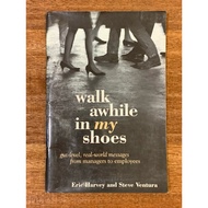 walk awhile in my shoes ; gut-level, real-world messages from managers to employees by Eric Harvey a