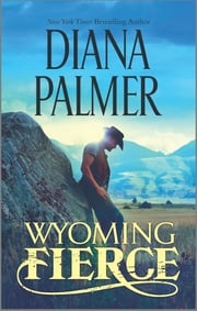 Wyoming Fierce Diana Palmer