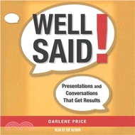 Well Said! ― Presentations and Conversations That Get Results