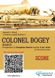 Saxophone Quartet Score of "Colonel Bogey" Kenneth J.Alford