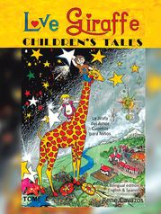 Love Giraffe Children's Tales (English &amp; Spanish Edition) Rene Cavazos