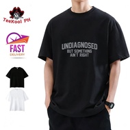 Undiagnosed But Something Aint Right Summer Short Sleeve Tshirt