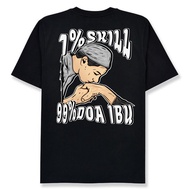 Distro T-shirt Cool Words 1 Percent Skill 99 Percent Mother's Prayer Tshirt Unisex Clothes Cotton Co