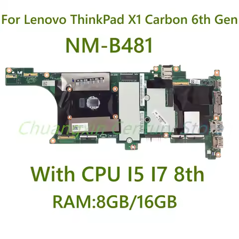NM-B481 motherboard for Lenovo ThinkPad X1 Carbon 6th Generation laptop with CPU: I5 I7-8TH RAM: 8GB