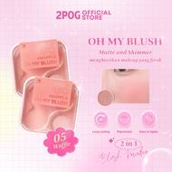 2P Oh My Blush 05 WaffleOriginal - Dust-Free Blush 2in1 Blush On/ Pigmented/ Longlasting/ Alcohol an