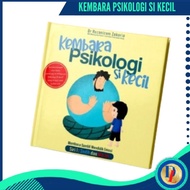 Kembara Psikologi Si Kecil Oleh Dr Rozanizam Zakaria