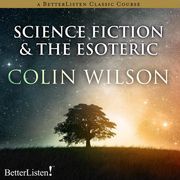 Science Fictioin and The Esoteric Colin Wilson