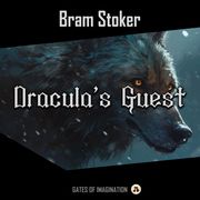 Dracula’s Guest Bram Stoker