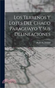 181563.Los Terrenos y Lotes del Chaco Paraguayo y sus Delineaciones