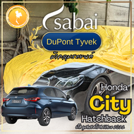SABAI ผ้าคลุมรถ Honda City Hatchback 2022 ตรงรุ่น ป้องกันทุกสภาวะ กันน้ำ กันแดด กันฝุ่น กันฝน ผ้าคลุ