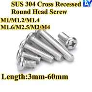 [LY-XHYTJS] 304 Stainless Steel M1/M1.2/M1.4/M1.6/M2.5/M3/M4 Pan/Round Head Screw 3-60mm High-streng