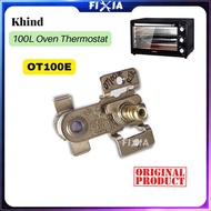 Khind OT100E OT100 Oven Thermostat Temperature Thermal Control 100L 100Litre 100Liter FIXIA