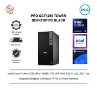 Dell Pro QCT1250-U5235-16-1TB-W11P Tower Desktop PC (Ultra 5 235, 16GB, 1TB, Integrated, W11P, AI)