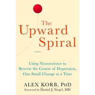 The Upward Spiral Intestine Neuroscience to Reverse the Course of Depression, One Small Change at a Time โดย Alex Korb Daniel J. เซียเจล
