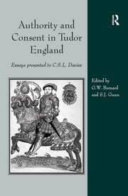 Authority and Consent in Tudor England George Bernard