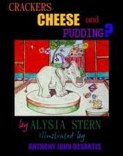 Crackers, Cheese and Pudding Alysia Stern