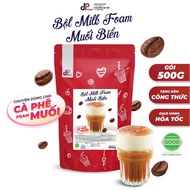 Bột Milk Foam Muối Biển DP Food Túi 500g làm cà phê muối