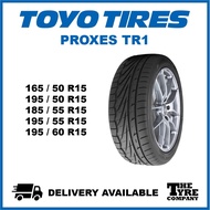 TOYO PROXES TR1 - 165/50/15, 195/50/15, 185/55/15, 195/55/15, 195/60/15 TYRE TIRE TAYAR