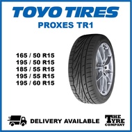TOYO PROXES TR1 - 165/50R15, 195/50R15, 185/55R15, 195/55R15, 195/60R15 TYRE TIRE TAYAR