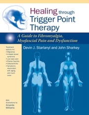 Healing through Trigger Point Therapy Devin J. Starlanyl