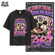 Funny Shirt If They Talk Behind Yo Back Fart Cat Graphic T-Shirt For Men Women Unisex Streetwear Fas